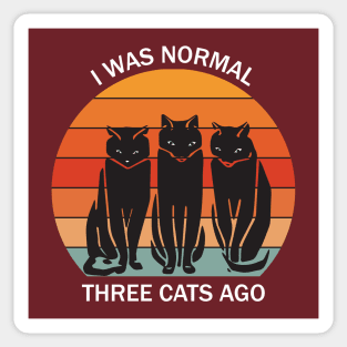 I was normal three cats ago - white text Sticker